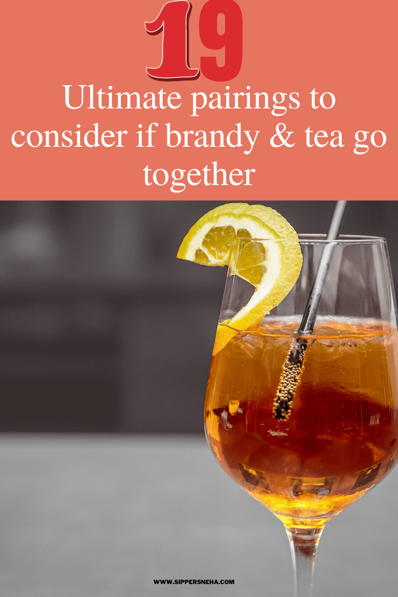 Does Brandy Go Well With Tea